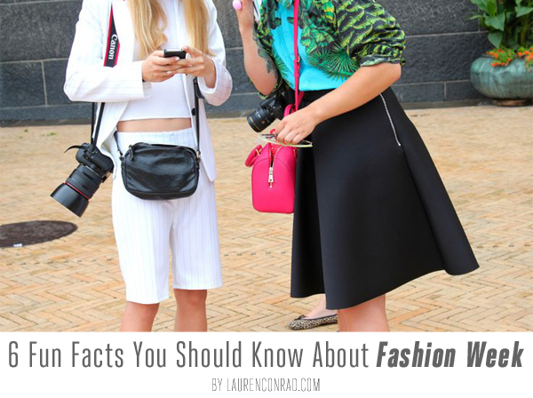 Fashion Week: 6 Fun Facts You Should Know! Fashion Week: 6 Fun Facts You Should Know!