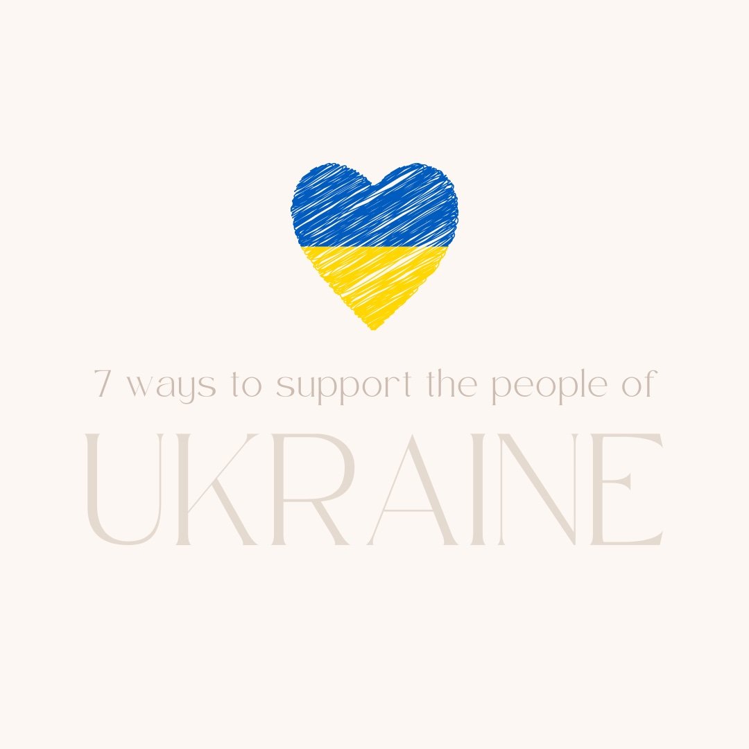 7 Ways to Support the People of Ukraine